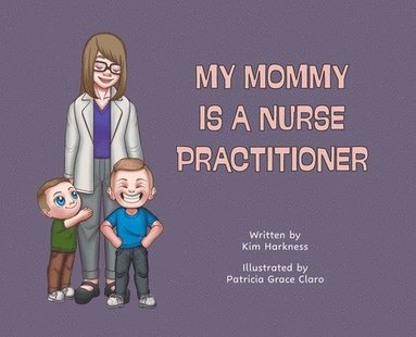 bokomslag My Mommy is a Nurse Practitioner