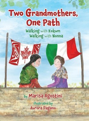 Marisa Agostini - Two Grandmothers, One Path, Inbunden