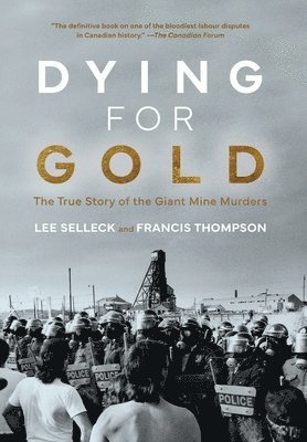 Lee Selleck, Francis Thompson - Dying For Gold, Inbunden