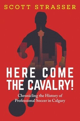 bokomslag Here Come the Cavalry!