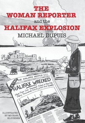 Woman Reporter and the Halifax Explosion