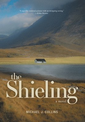 Michael J Collins - Shieling, Inbunden