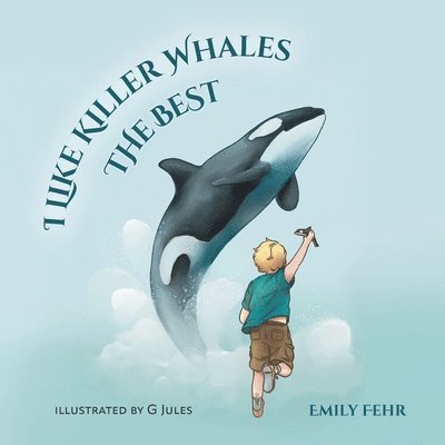 I Like Killer Whales the Best