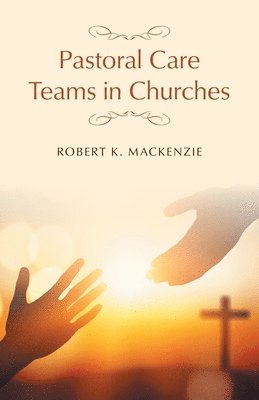 bokomslag Pastoral Care Teams in Churches