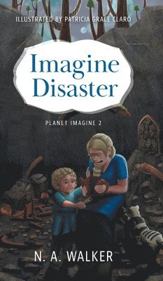 N A Walker, N. A. Walker - Imagine Disaster, Inbunden