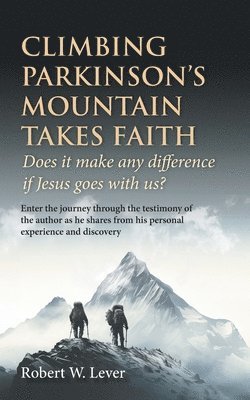 Climbing Parkinson's Mountain Takes Faith 1