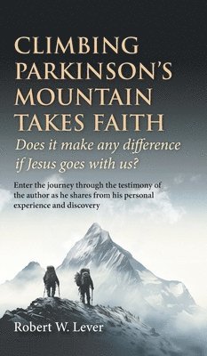 Climbing Parkinson's Mountain Takes Faith 1