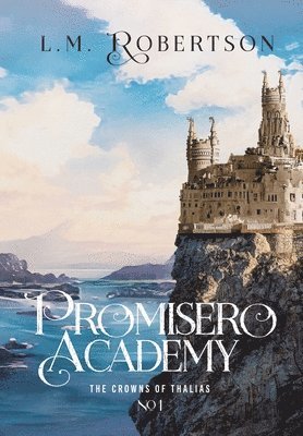 L M Robertson - Promisero Academy, Inbunden. Tillgänglighet: Lägg i varukorg