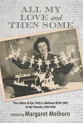Margaret Melhorn - All My Love and Then Some, Inbunden