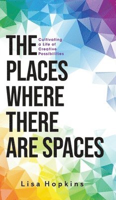 Lisa Hopkins - Places Where There Are Spaces, Inbunden