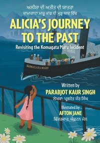 bokomslag Alicia's Journey to the Past: Revisiting the Komagata Maru Incident