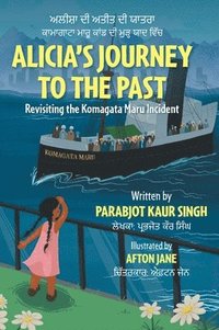 bokomslag Alicia's Journey to the Past: Revisiting the Komagata Maru Incident