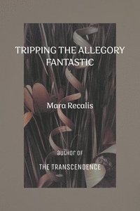 bokomslag Tripping the Allegory Fantastic
