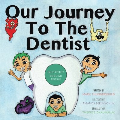 Our Journey to the Dentist [Inuktitut/English Edition] 1