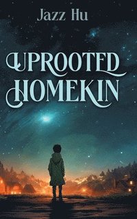 bokomslag Uprooted HomeKin