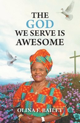 bokomslag God We Serve is Awesome