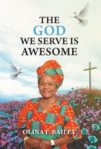 bokomslag God We Serve is Awesome