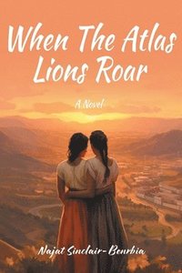 bokomslag When The Atlas Lions Roar