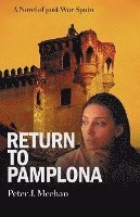 bokomslag Return to Pamplona: A Lover's Quest in Post-War Spain