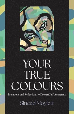 Sinead Moylett - Your True Colours, Häftad