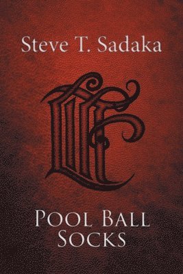 Steve T Sadaka, Steve T. Sadaka - Pool Ball Socks, Häftad