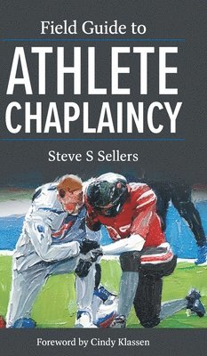 bokomslag Field Guide to Athlete Chaplaincy