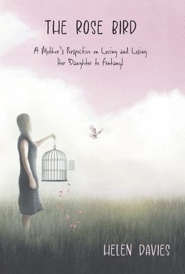 Helen Davies - Rose Bird, Inbunden
