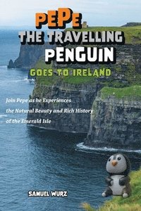 bokomslag Pepe the Travelling Penguin Goes to Ireland