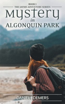 Mystery in Algonquin Park 1