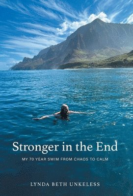 Lynda Beth Unkeless, Valerie Andrews - Stronger in the End, Inbunden