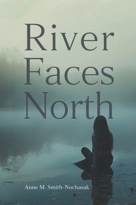 River Faces North 1