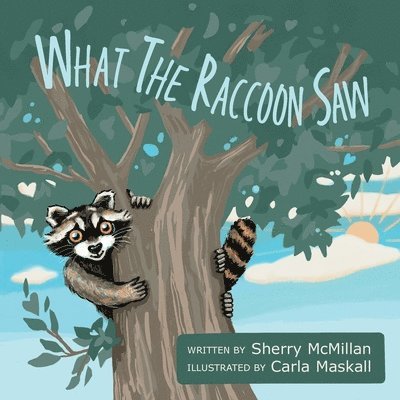 What the Raccoon Saw 1