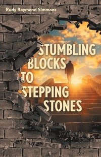 bokomslag Stumbling Blocks to Stepping Stones