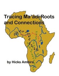 bokomslag Tracing Ma'di Roots and Connections