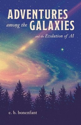 Adventures among the Galaxies 1