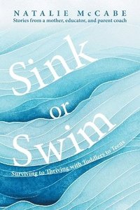 bokomslag Sink or Swim Parenting
