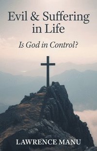 bokomslag Evil and Suffering in Life