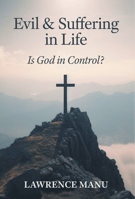 bokomslag Evil and Suffering in Life