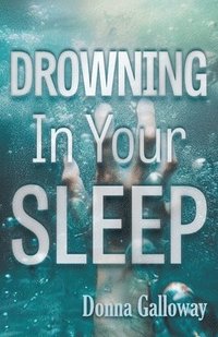 bokomslag Drowning In Your Sleep