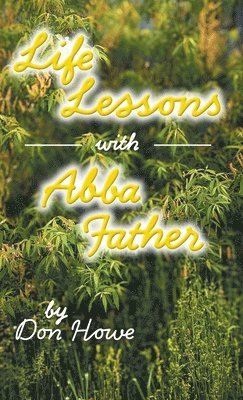 Life Lessons with Abba Father 1