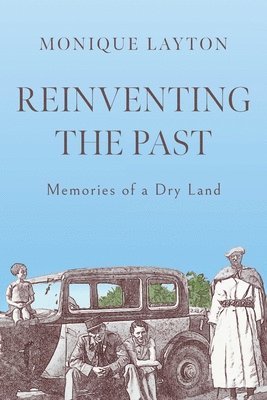 bokomslag Reinventing the Past: Memories of a Dry Land