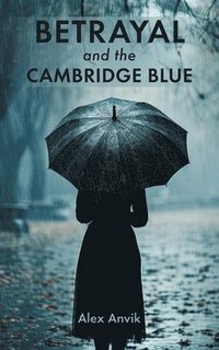 bokomslag Betrayal and the Cambridge Blue