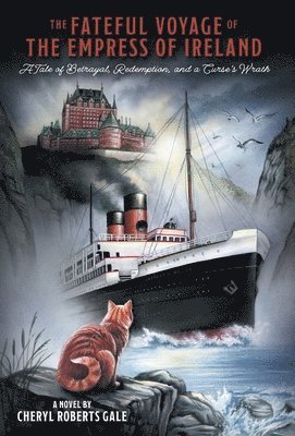 Fateful Voyage of the Empress of Ireland
