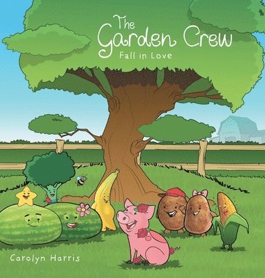 Carolyn Harris - Garden Crew Fall in Love, Inbunden