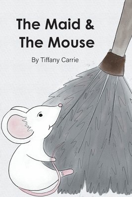 bokomslag Maid and The Mouse