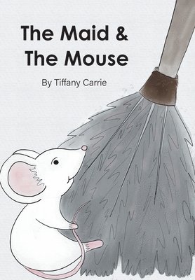 bokomslag Maid and The Mouse
