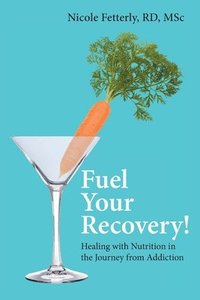bokomslag Fuel Your Recovery!