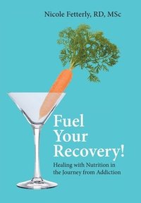 bokomslag Fuel Your Recovery!