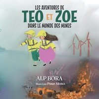 bokomslag Les aventures de Teo et Zoe dans le monde des mines