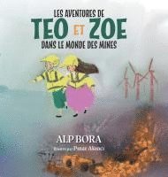 bokomslag Les aventures de Teo et Zoe dans le monde des mines